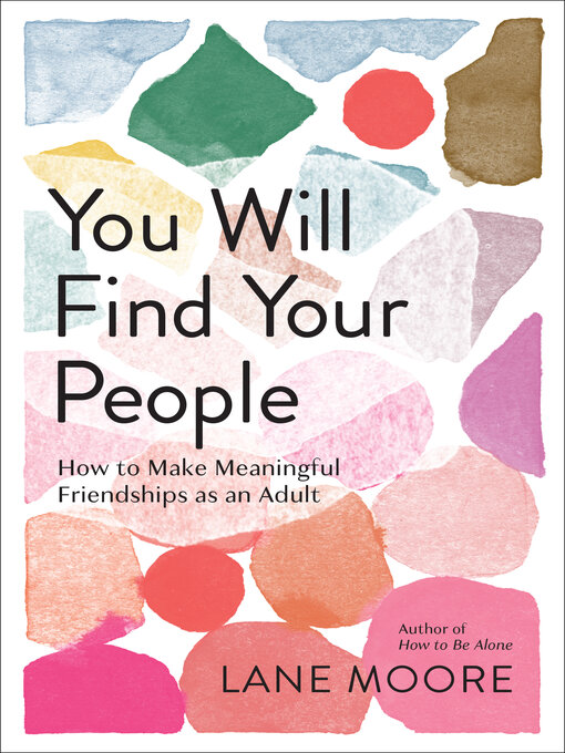 Lane Moore创作的You Will Find Your People作品的详细信息 - 可供借阅
